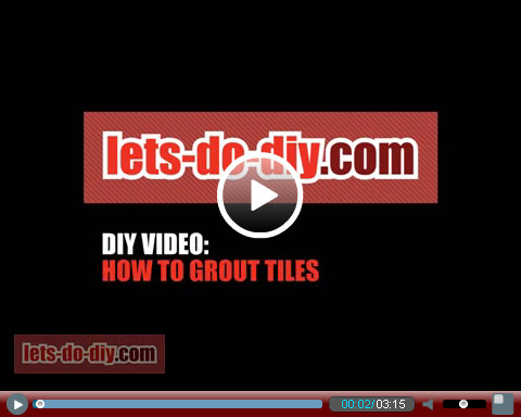 How To Grout Tiles Video - lets-do-diy.com